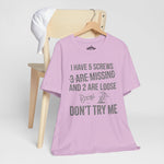 I Have 5 Screws… Don’t Try Me – Funny Statement Tee