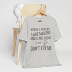 I Have 5 Screws… Don’t Try Me – Funny Statement Tee