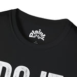 Do It Even When You’re Scared – Inspirational Statement Tee