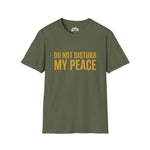Do Not Disturb My Peace Unisex Tee — Bold Boundary Statement Shirt