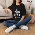 Faith Over Fear Always T-Shirt