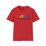 Autism Is My Superpower – Empowerment Statement Tee