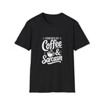 Powered By Coffee & Sarcasm T-Shirt | Witty Tee