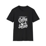 Powered By Coffee & Sarcasm T-Shirt | Witty Tee