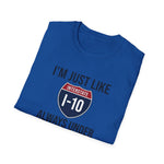 I’m Just Like I-10 — Always Under Construction Tee