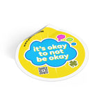 It's Okay To Not Be Okay — Plainly Said Sticker 🍀