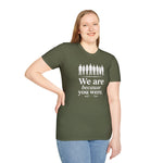 We Are Because You Were — Memorial Collection Tee