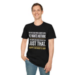 For the Dad Who Wants Nothing – Funny Father’s Day Tee