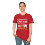 For the Dad Who Wants Nothing – Funny Father’s Day Tee