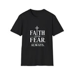 Faith Over Fear Always T-Shirt