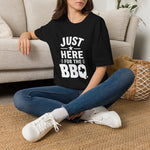 Just Here For The BBQ - Texas BBQ Lover T-Shirt