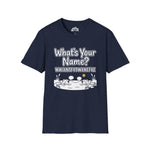 What’s Your Name? – IYKYK Statement Tee