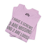 I Have 5 Screws… Don’t Try Me – Funny Statement Tee