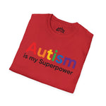 Autism Is My Superpower – Empowerment Statement Tee
