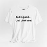 God Is Good… All the Time – Faith Statement Tee