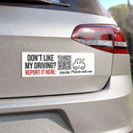 Don't Like My Driving? Report It Here Car Magnet — Funny Sarcastic Bumper Magnet | Plainly Said