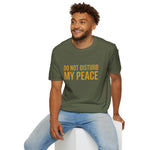 Do Not Disturb My Peace Unisex Tee — Bold Boundary Statement Shirt