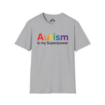 Autism Is My Superpower – Empowerment Statement Tee
