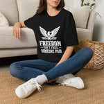 Freedom Isn't Free - Veteran Honor T-Shirt
