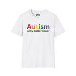Autism Is My Superpower – Empowerment Statement Tee
