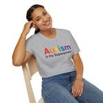 Autism Is My Superpower – Empowerment Statement Tee