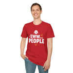 Eww People Unisex Tee — Funny Introvert Shirt, Sarcastic Statement Tee