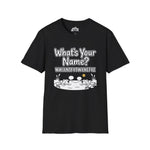 What’s Your Name? – IYKYK Statement Tee