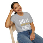 Do It Even When You’re Scared – Inspirational Statement Tee