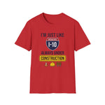 I’m Just Like I-10 — Always Under Construction Tee