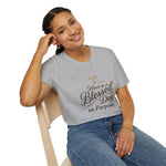 Have a Blessed Day on Purpose – Faith Statement Tee