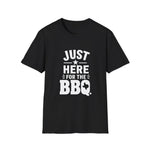 Just Here For The BBQ - Texas BBQ Lover T-Shirt