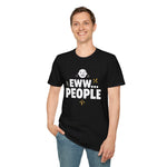 Eww People Unisex Tee — Funny Introvert Shirt, Sarcastic Statement Tee