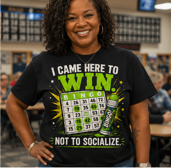 I Came Here to Win Bingo T-Shirt