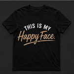 This Is My Happy Face T-Shirt