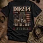 DD214 Retired Extremely Disabled—Bring Jack, Let’s Talk T-Shirt