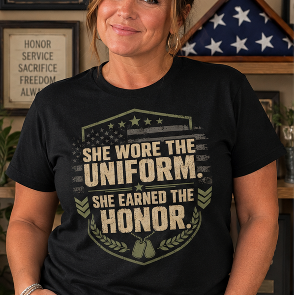 She Wore the Uniform, She Earned the Honor – Women Veteran T-Shirt